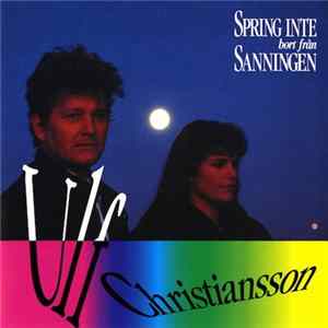 Ulf Christiansson, Viktoria Christiansson - Spring Inte Bort Från Sanningen FLAC album