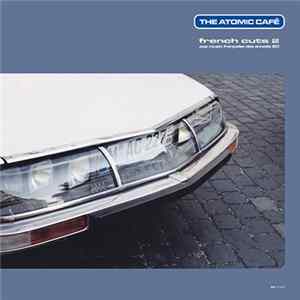 Various - The Atomic Café: French Cuts 2 FLAC album