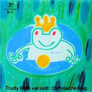 Trudy Roth - Verzellt Märli (Dr Froschkönig, Dr Kurtli Wo Nit Het Welle Ässe) FLAC album