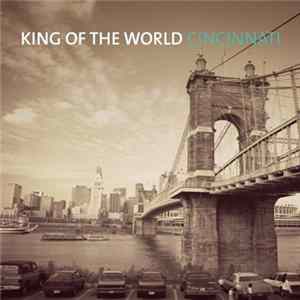 King Of The World - Cincinnati FLAC album