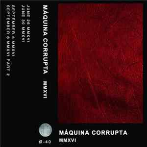 Máquina Corrupta - MMXVI FLAC album