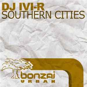 DJ Ivi-R - Southern Cities FLAC album