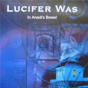 Lucifer Was - In Anadi's Bower FLAC album