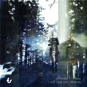Offthesky | Radere - I Will Love You, Always FLAC album