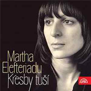 Martha Elefteriadu - Kresby Tuší FLAC album
