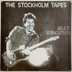 Bruce Springsteen - The Stockholm Tapes FLAC album