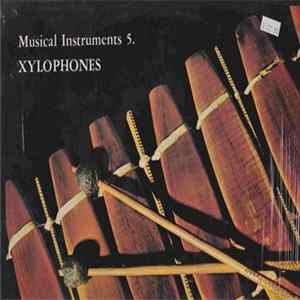 Various - The Music Of Africa Series No. 31 by Hugh Tracey Musical Instruments 5 Xylophones FLAC album