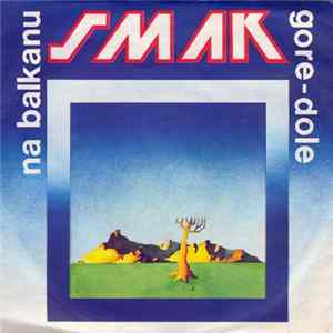 Smak - Na Balkanu / Gore-Dole FLAC album