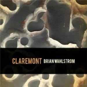 Brian Wahlstrom - Claremont FLAC album