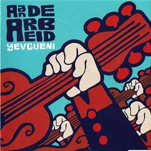 Yevgueni - Aan De Arbeid FLAC album