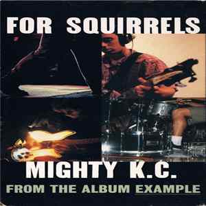 For Squirrels - Mighty K.C. FLAC album