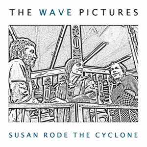 The Wave Pictures - Susan Rode The Cyclone FLAC album