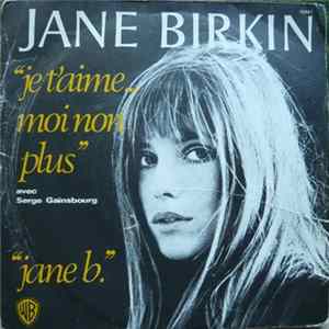 Jane Birkin Avec Serge Gainsbourg - Je T'aime... Moi Non Plus FLAC album
