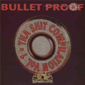 Various - Bullet Proof Tha Shit Compilation Vol.1 FLAC album