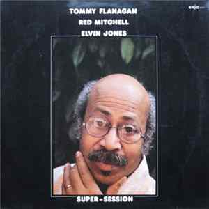 Tommy Flanagan, Red Mitchell, Elvin Jones - Super-Session FLAC album