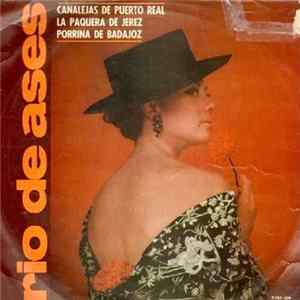 Canalejas De Puerto Real, La Paquera De Jerez, Porrina De Badajoz - Trío De Ases FLAC album