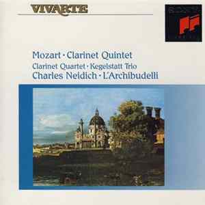 Mozart, Charles Neidich, L'Archibudelli - Clarinet Quintet ‧ Clarinet Quartet ‧ Kegelstatt Trio FLAC album