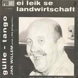 Jan Willem - Ei Leik Se Landwirtschaft / Gülle-Tango FLAC album