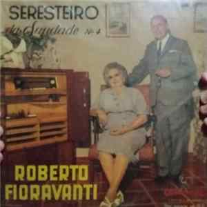 Roberto Fioravanti - Seresteiro Da Saudade Nº 4 FLAC album