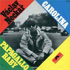 Václav Neckář - Carolina / Papagallo Baby FLAC album