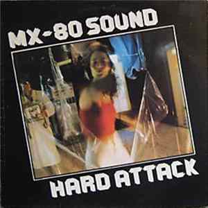 MX-80 Sound - Hard Attack FLAC album