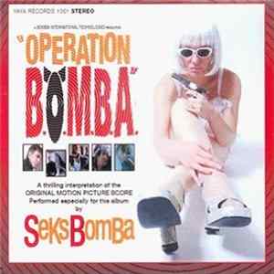 Seks Bomba - Operation B.O.M.B.A. FLAC album