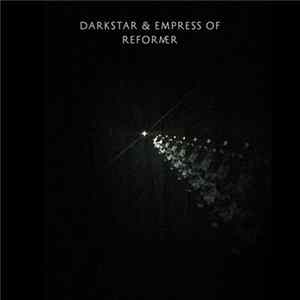 Darkstar , Empress Of - Reformer FLAC album