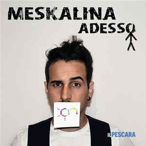 Meskalina - Adesso FLAC album