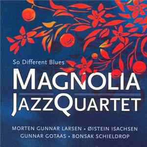 Magnolia Jazz Quartet - So Different Blues FLAC album