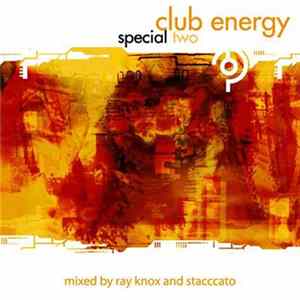 Ray Knox And Stacccato - Club Energy Special Two FLAC album