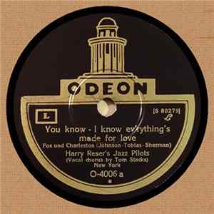 Harry Reser's Jazz Pilots - Ev'rything's Made For Love / Where Do You Work-a, John? FLAC album