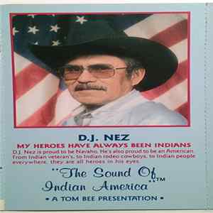 D.J. Nez - My Heroes Have Always Been Indians FLAC album