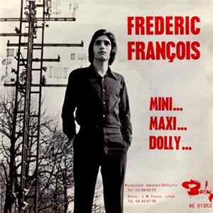 Frédéric François - Mini... Maxi... Dolly... / Le Pays D'Ou Tu Viens FLAC album