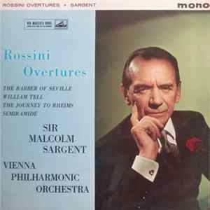 Rossini - Sir Malcolm Sargent, Vienna Philharmonic Orchestra - Rossini Overtures FLAC album