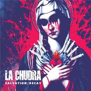 La Chudra - Salvation / Decay FLAC album