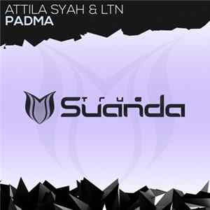 Attila Syah & LTN - Padma FLAC album