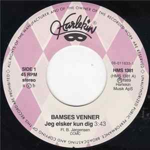 Bamses Venner - Jeg Elsker Kun Dig / Jeg Ved At Du Ved FLAC album