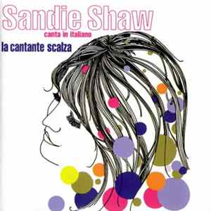 Sandie Shaw - Canta In Italiano La Cantante Scalza FLAC album