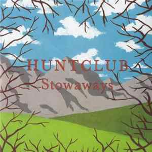 Stowaways - Huntclub FLAC album
