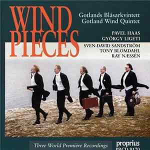 Pavel Haas, György Ligeti, Sven-David Sandström, Tony Blomdahl, Ray Næssén, Gotlands Blåsarkvintett - Wind Pieces FLAC album