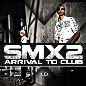 SMX2 - Arrival To Club FLAC album