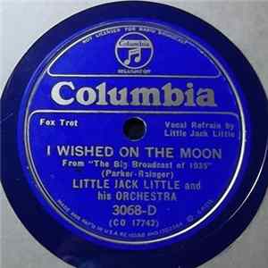 Little Jack Little And His Orchestra - I Wished On The Moon / Why Dream FLAC album