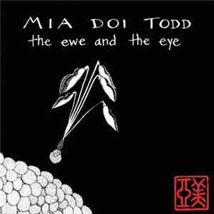 Mia Doi Todd - The Ewe And The Eye FLAC album