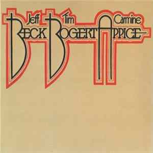Jeff Beck - Tim Bogert - Carmine Appice - Beck, Bogert & Appice FLAC album
