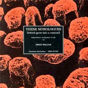 Sweet William - These Monologues (which grew into a custom) FLAC album