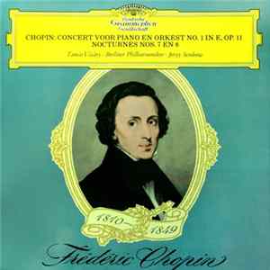 Frédéric Chopin, Tamás Vásáry, Berliner Philharmoniker, Jerzy Semkow - Concert Voor Piano En Orkest No.1 In E, Op.11 / Nocturnes Nos.7 En 8 FLAC album