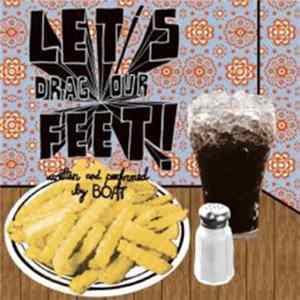 BOAT - Let's Drag Our Feet FLAC album