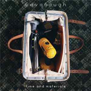 Cavanaugh - Time And Materials FLAC album