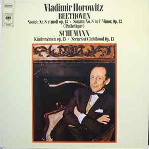 Vladimir Horowitz - Robert Schumann - Ludwig Van Beethoven - Pathetique - Kinderszenen - Scenes Of Childhood FLAC album