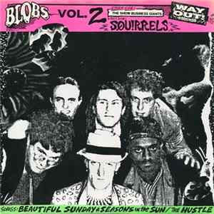 Show Business Giants / The Squirrels - Blobs Vol. 2 FLAC album